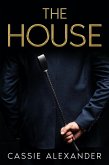 The House: Come Find Your Fantasy Inside (eBook, ePUB) The House: Come Find Your Fantasy Inside (eBook, ePUB)