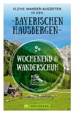 Wochenend und Wanderschuh - Kleine Wander-Auszeiten in den Bayerischen Hausbergen (eBook, ePUB)