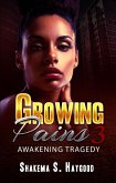 Growing Pains 3: Awakening Tragedy (eBook, ePUB)