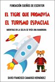 El tigre que promovía el turismo espacial (eBook, ePUB)
