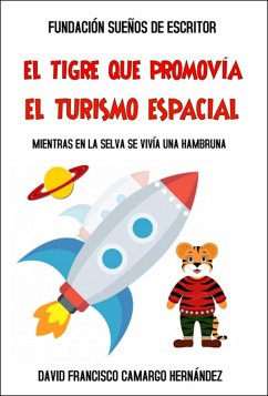Cover El tigre que promovía el turismo espacial (eBook, ePUB)