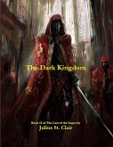 The Dark Kingdom (Sage Saga, #2) (eBook, ePUB) The Dark Kingdom (Sage Saga, #2) (eBook, ePUB)