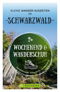 Wochenend und Wanderschuh - Kleine Wander-Auszeiten im Schwarzwald (eBook, ePUB) - Freudenthal, Annette; Freudenthal, Lars