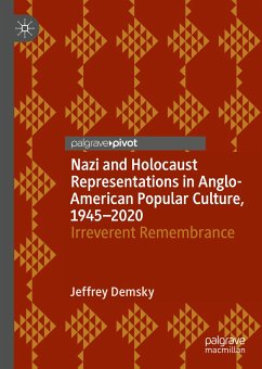 Nazi and Holocaust Representations in Anglo-American Popular Culture, 1945–2020 (eBook, PDF) - Demsky, Jeffrey