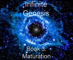Infinite Genesis Book 3: Maturation (eBook, ePUB)