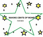 Making Cents of Money For Kids (1, #1) (eBook, ePUB)