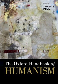 The Oxford Handbook of Humanism (eBook, PDF) - Pinn, Anthony B.