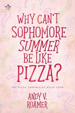 Cover Why Can't Sophomore Summer Be Like Pizza? (The Pizza Chronicles, #4) (eBook, ePUB)