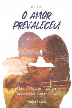 O amor prevaleceu (eBook, ePUB) - Godoi, Aldeci