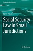 Social Security Law in Small Jurisdictions (eBook, PDF) Social Security Law in Small Jurisdictions (eBook, PDF)