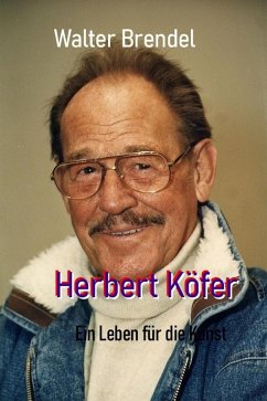 Herbert Köfer - Ein Leben für die Kunst (eBook, ePUB) - Brendel, Walter