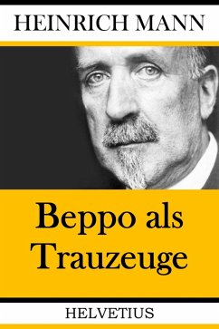 Beppo als Trauzeuge (eBook, ePUB) - Mann, Heinrich