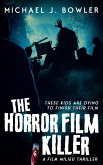 The Horror Film Killer (A Film Milieu Thriller, #2) (eBook, ePUB) The Horror Film Killer (A Film Milieu Thriller, #2) (eBook, ePUB)