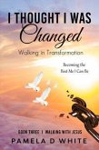 I Thought I was Changed (eBook, ePUB)