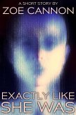 Exactly Like She Was (eBook, ePUB) Exactly Like She Was (eBook, ePUB)