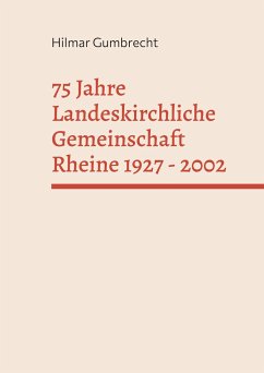 75 Jahre Landeskirchliche Gemeinschaft Rheine 1927 - 2002 - Gumbrecht, Hilmar