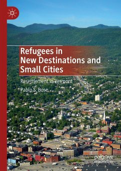 Refugees in New Destinations and Small Cities - Bose, Pablo S.