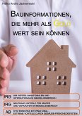 Bauinformationen, die mehr als Gold wert sein können