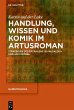 Handlung, Wissen und Komik im Artusroman - Bild 1