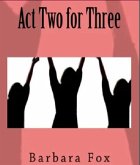 Act Two For Three (eBook, ePUB)