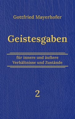 Geistesgaben 2 - Mayerhofer, Gottfried