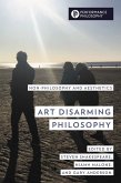 Art Disarming Philosophy (eBook, ePUB)