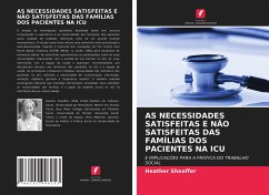 AS NECESSIDADES SATISFEITAS E NÃO SATISFEITAS DAS FAMÍLIAS DOS PACIENTES NA ICU - Sheaffer, Heather