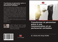 Transformer et pérenniser grâce à une communication et un partenariat véritables - YEUNG, Dr. Shirley Mo Ching