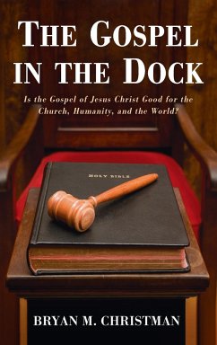 The Gospel in the Dock - Christman, Bryan M.