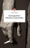 Gossengoethe I: Filterlose Lucky Strikes. Life is a Story - story.one