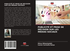 PUBLICITÉ ET PRISE DE DÉCISION SUR LES MÉDIAS SOCIAUX - Ilkhanizadeh, Shiva;Bulya, Iveren Carmella