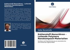 Kohlenstoff-Nanoröhren - Leitende Polymere Nanokomposit-Materialien - Bavastrello, Valter