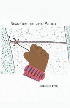 NEWS FROM THE LITTLE WORLD - Rowe, Sterling