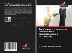 Trasformare e sostenere con una vera comunicazione e partnership - YEUNG, Dr. Shirley Mo Ching