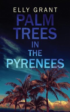 Palm Trees in the Pyrenees - Grant, Elly