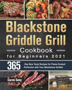 Blackstone Griddle Grill Cookbook for Beginners 2021 - Sony, Carmi