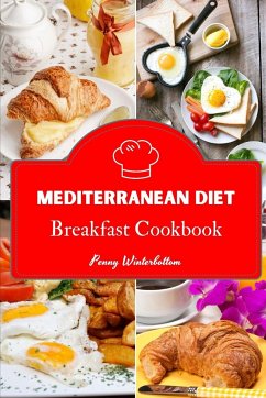 Mediterranean Diet - Breakfast Cookbook - Winterbottom, Penny