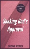 Seeking God's Approval (eBook, ePUB)