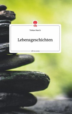 Lebensgeschichten. Life is a Story - story.one - March, Tobias