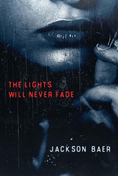 The Lights Will Never Fade - Baer, Jackson