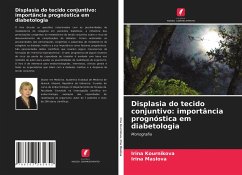 Displasia do tecido conjuntivo: importância prognóstica em diabetologia - Kournikova, Irina;Maslova, Irina