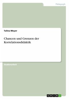 Chancen und Grenzen der Korrelationsdidaktik - Meyer, Talina