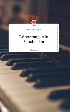 Erinnerungen in Schubladen. Life is a Story - story.one - Simlinger, Daniela