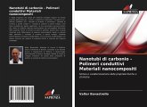 Nanotubi di carbonio - Polimeri conduttivi Materiali nanocompositi