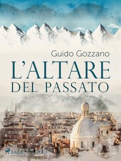 L'altare del passato (eBook, ePUB) - Gozzano, Guido