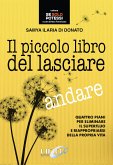 Il Piccolo Libro del Lasciare Andare (eBook, ePUB)