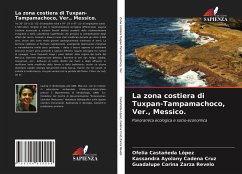 La zona costiera di Tuxpan-Tampamachoco, Ver., Messico. - Castañeda López, Ofelia;Cadena Cruz, Kassandra Ayolany;Zarza Revelo, Guadalupe Corina