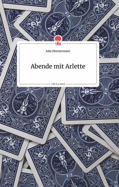 Abende mit Arlette. Life is a Story - story.one - Zimmermann, Julia