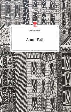 Amor Fati. Life is a Story - story.one - Olesch, Martin