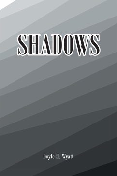 Shadows - Wyatt, Doyle H.